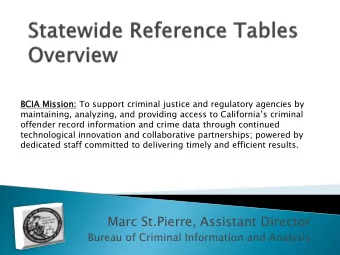 Marc St.Pierre, Assistant Director  Bureau of Criminal Information and Analysis  CA DOJ