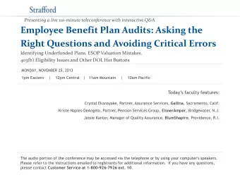 Employee Benefit Plan Audits: Asking the  Right Questions and Avoiding Critical Errors  Identifying