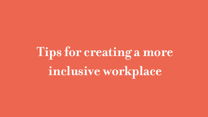tips for creating a more inclusive workplace