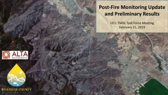 Post-Fire Monitoring Update  and Preliminary Results  LECL TMDL Task Force Meeting  February 21,
