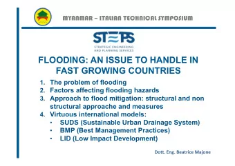 FLOODING: AN ISSUE TO HANDLE IN  FAST GROWING COUNTRIES 1. The problem of flooding 2. Factors
