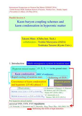 Kaon-baryon coupling schemes and ! kaon condensation in hyperonic matter ! Takumi Muto  (Chiba