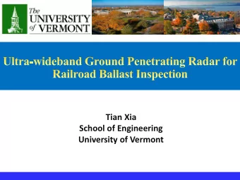 School of Engineering  University of Vermont  2  Motivation  GPR System development  - System