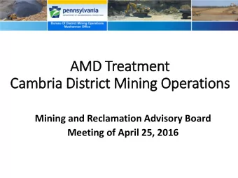 Cambria Dis  istrict Min  ining Operations  Mining and Reclamation Advisory Board  Meeting of April