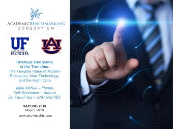 Strategic Budgeting  in the Trenches:  The Tangible Value of Modern  Processes, New Technology,