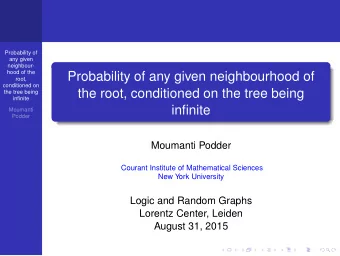 Probability of any given neighbourhood of  root,  conditioned on  the root, conditioned on the tree