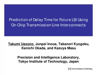 Prediction of Delay Time for F  Prediction of Delay Time for F  uture LSI Using  uture LSI Using  O