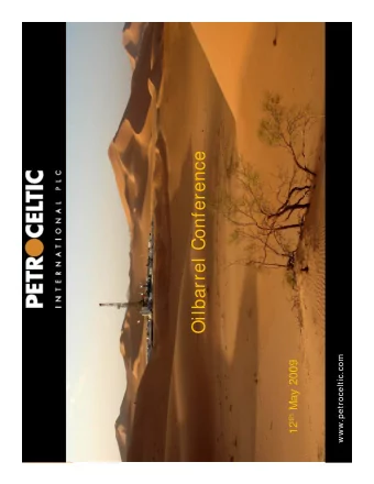 Oilbarrel Conference  www.petroceltic.com 12 th May 2009 Oilbarrel 12 th May 2009  Forward looking