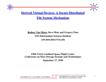 Derived Virtual Devices: A Secure Distributed  File System Mechanism  Rodney Van Meter, Steve Hotz