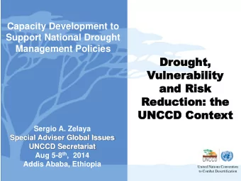 Red  educ  uction  tion: the  : the  UNCCD  UNCCD Cont  Context  xt  Sergio A. Zelaya  Special