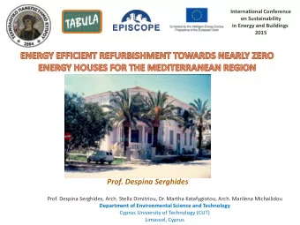 Prof. Despina Serghides  Prof. Despina Serghides, Arch. Stella Dimitriou, Dr. Martha Katafygiotou,