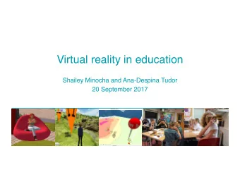 Virtual reality in education  Shailey Minocha and Ana-Despina Tudor  20 September 2017  1  3D