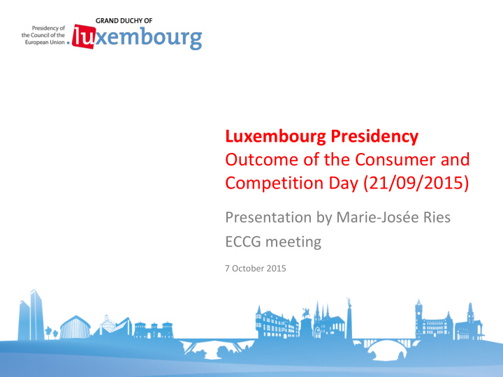 luxembourg presidency outcome of the consumer and