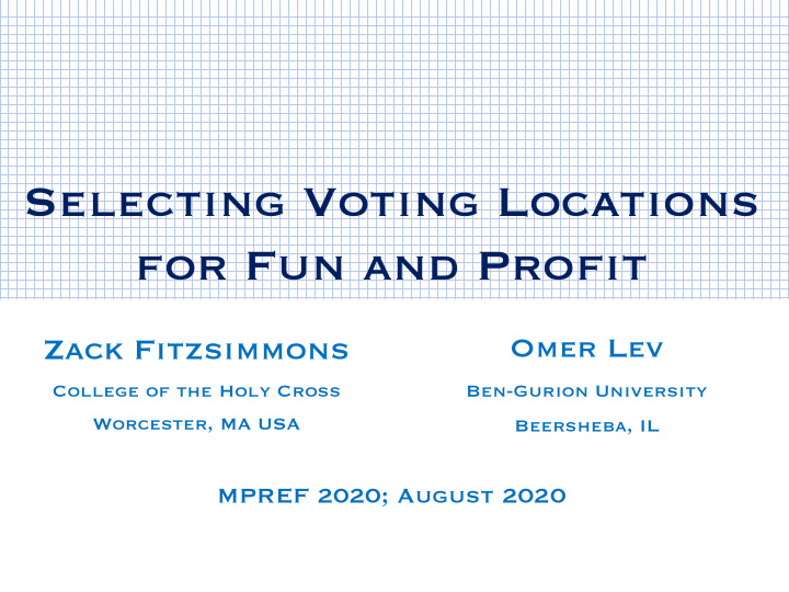 selecting voting locations for fun and profit
