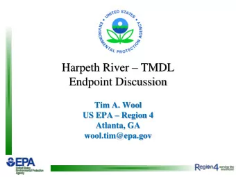 Harpeth River  TMDL  Endpoint Discussion  Tim A. Wool US EPA  Region 4  Atlanta, GA