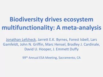 multifunctionality: A meta-analysis  Jonathan Lefcheck, Jarrett E.K. Byrnes, Forest Isbell, Lars