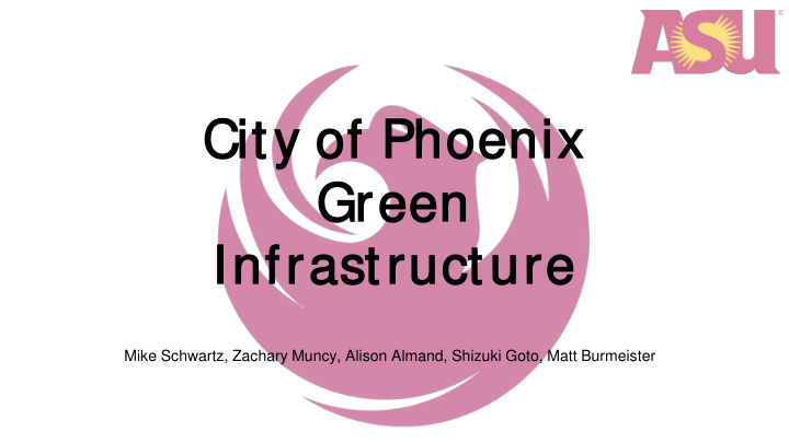 city of of phoe oenix green een inf nfrastruc uctur ure
