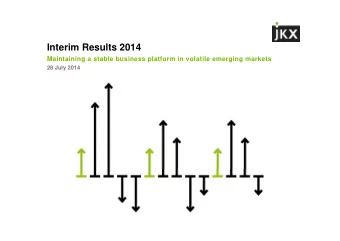 Interim Results 2014  Maintaining a stable business platform in volatile emerging markets  28 July