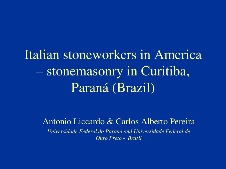italian stoneworkers in america stonemasonry in curitiba