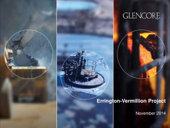 Errington-Vermillion Project  November 2014  Deposit Location and Property  Errington-Vermilion:  A