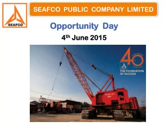 Oppo  portun  tunity  ty  Day  y th June 4 th  e 2015 SEAFCO s bored piles and diaphragm walls: