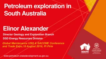 Petroleum exploration in  South Australia  Elinor Alexander  Director Geology and Exploration