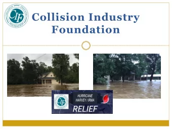 Collision Industry  Foundation  Committee Members:  William Shaw - PPG  Jeff Wildman  BASF