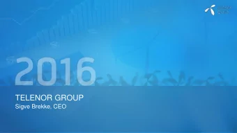 TELENOR GROUP  Sigve Brekke, CEO  DISCLAIMER  The following presentation is being made only to, and