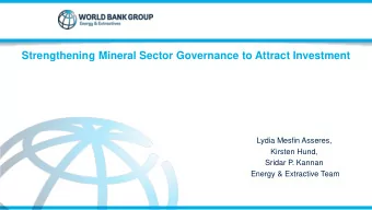 Lydia Mesfin Asseres,  Kirsten Hund,  Sridar P. Kannan  Energy &amp; Extractive Team  Presentation