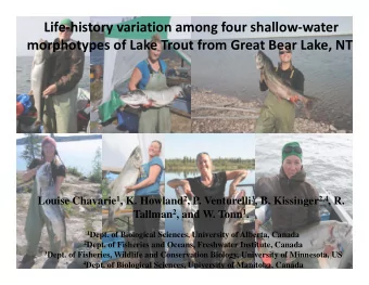Life  history variation among four shallow  water morphotypes of Lake Trout from Great Bear