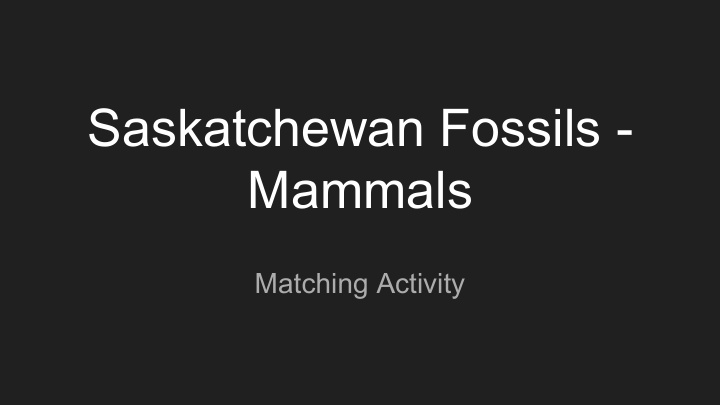 saskatchewan fossils mammals
