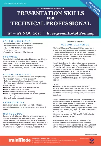 PRESENTATION SKILLS  FOR  TECHNICAL PROFESSIONAL 27  28 NOV 2017  |  Evergreen Hotel Penang  C O