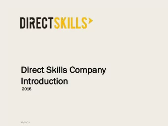 Direct S  Skills C  Company  In  Introduction  20  2016  12/19/16  Ou  Our Com  Company  Company