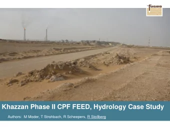 Khazzan Phase II CPF FEED, Hydrology Case Study  Authors:  M Moder, T Strohbach, R Scheepers, R