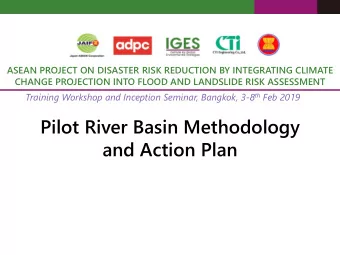Pilot River Basin Methodology  and Action Plan  Outlines - RBP introduction - Disasters Profile