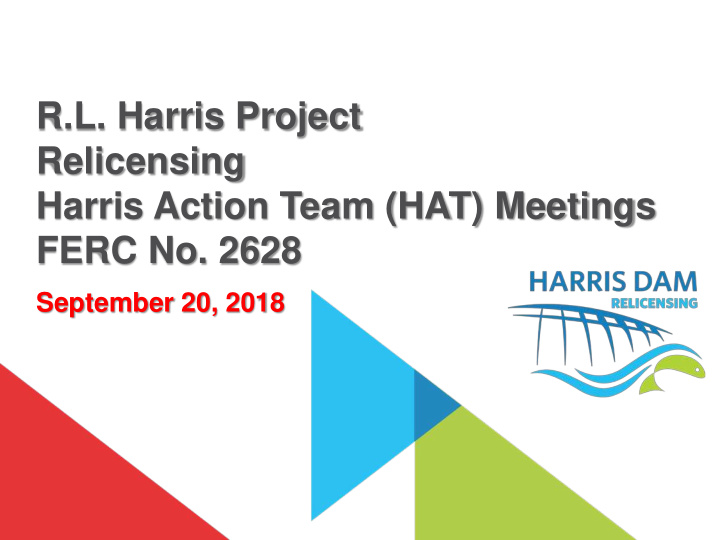 r l harris project relicensing harris action team hat