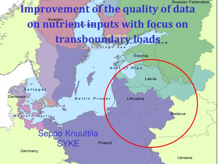 improvement of the quality of data on nutrient inputs