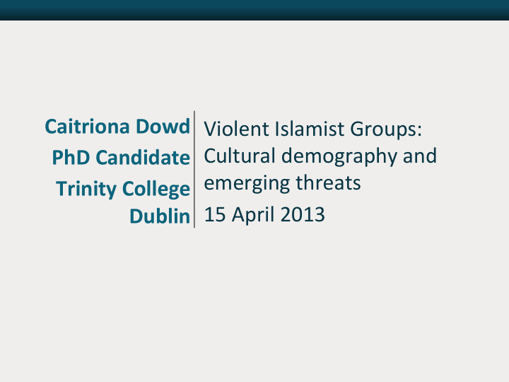 caitriona dowd violent islamist groups cultural