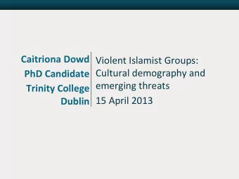Caitriona  Dowd                Violent  Islamist  Groups: