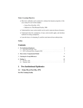 Contents  1  Two Institutional Epidemics  1  1.1  Swine Flu at Fort Dix, 1976 . . . . . . . . . . .