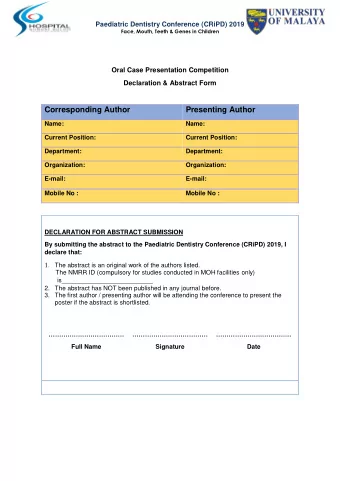 Corresponding Author  Presenting Author Name:  Name:  Current Position:  Current Position: