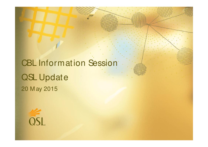 cbl information session qsl update