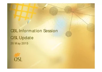 CBL Information Session  QSL Update  20 M ay 2015  Overview  Sugar marketing impasse    update