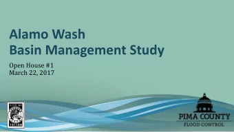 Basin Management Study  Open House #1  March 22, 2017  Welcome  Agenda  Introductions and