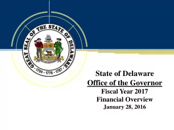Office of the Governor  Fiscal Year 2017  Financial Overview  January 28, 2016  Budgeting