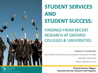 STUDENT SERVICES  AND  STUDENT SUCCESS:  FINDINGS FROM RECENT  RESEARCH AT ONTARIO COLLEGES &amp;