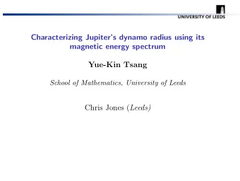 Characterizing Jupiters dynamo radius using its  magnetic energy spectrum  Yue-Kin Tsang  School