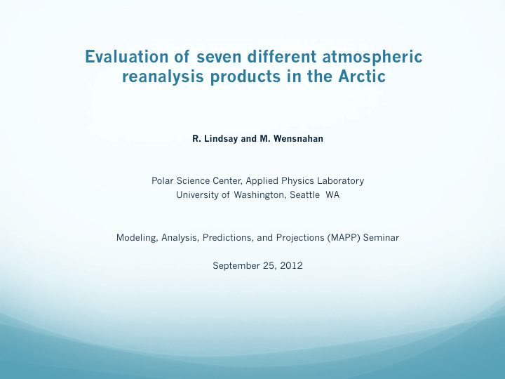 evaluation of seven different atmospheric reanalysis
