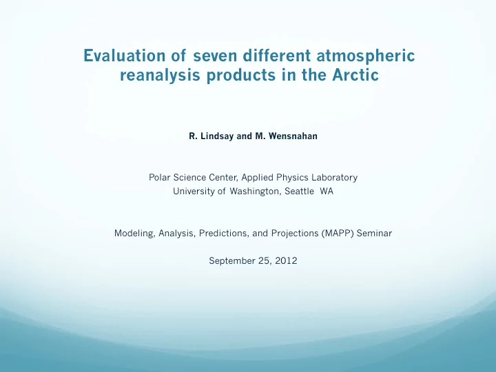 evaluation of seven different atmospheric reanalysis