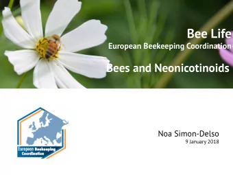 Bee Life  European Beekeeping Coordination Bees and Neonicotinoids  Noa Simon-Delso  9 January 2018